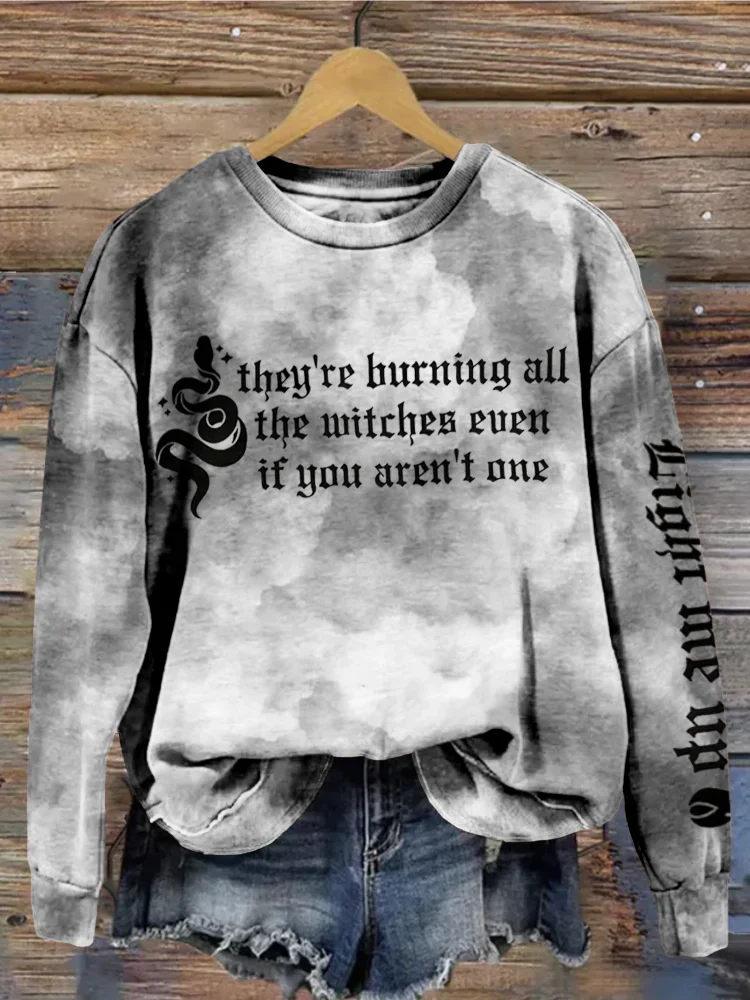 Women's They're Burning All The Witches Even If You Aren't One Long Sleeve Sweatshirt