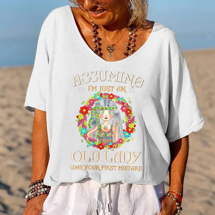 Assuming I'm Just An Old Lady Print Hippie T-shirt socialshop