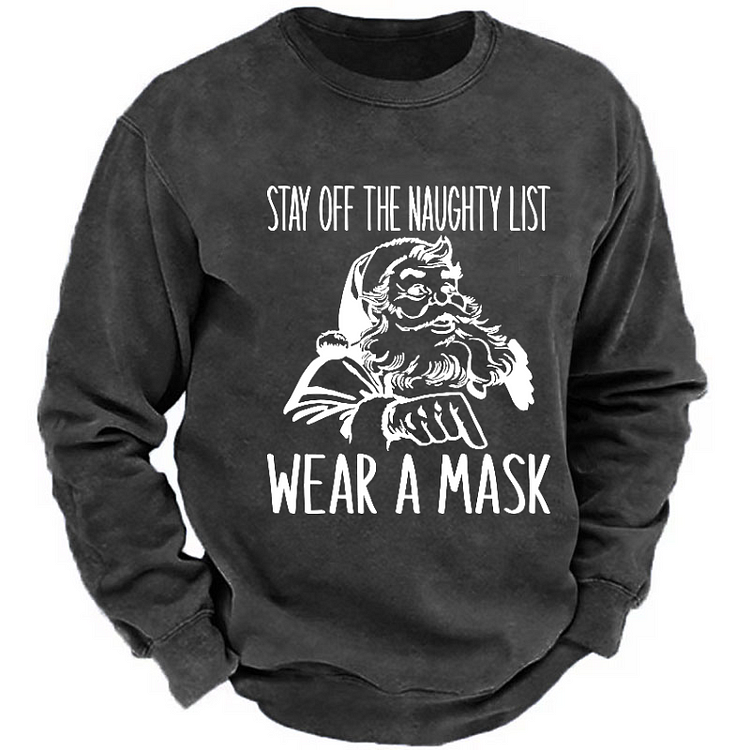 Stay Off The Naughty List Wear A Mask Sweatshirt