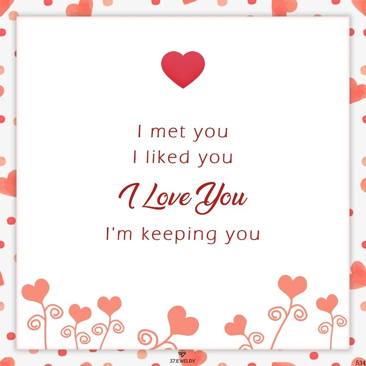 Card-I Met You, I Like You, I Love You, I'm Keeping You