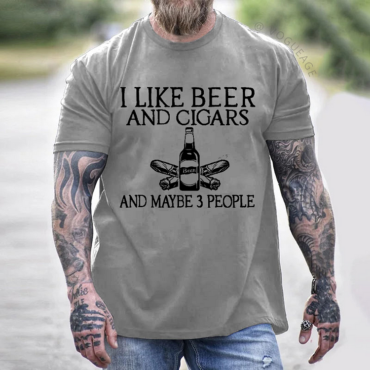 I Like Beer And Cigars And Maybe 3 People Funny Custom T-shirt