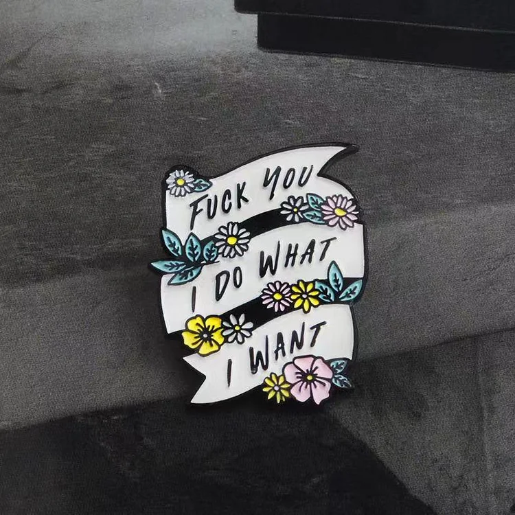 I Do What I Want Brooch