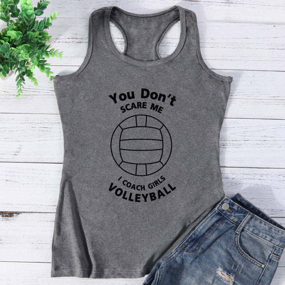 Volleyball Coach Funny Gift You Don't Scare Me Vest Top-Guru-buzz