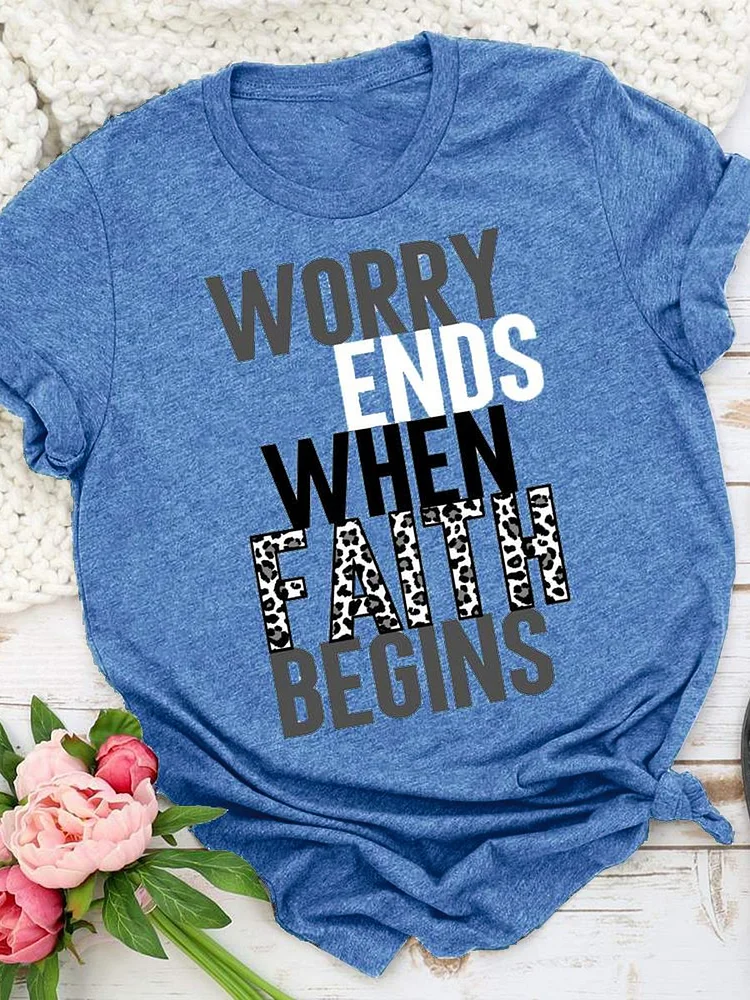 Bestdealfriday Worry Ends Where Faith Begins Graphic Tee