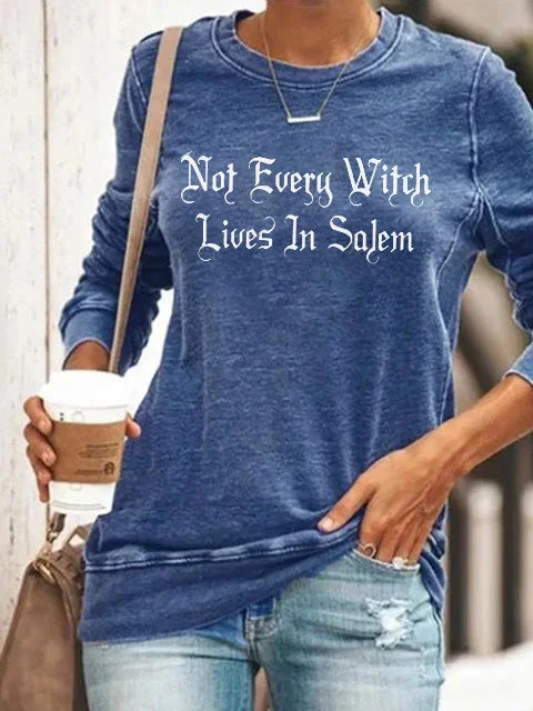 Not Every Witch Lives In Salem Halloween Sweatshirt