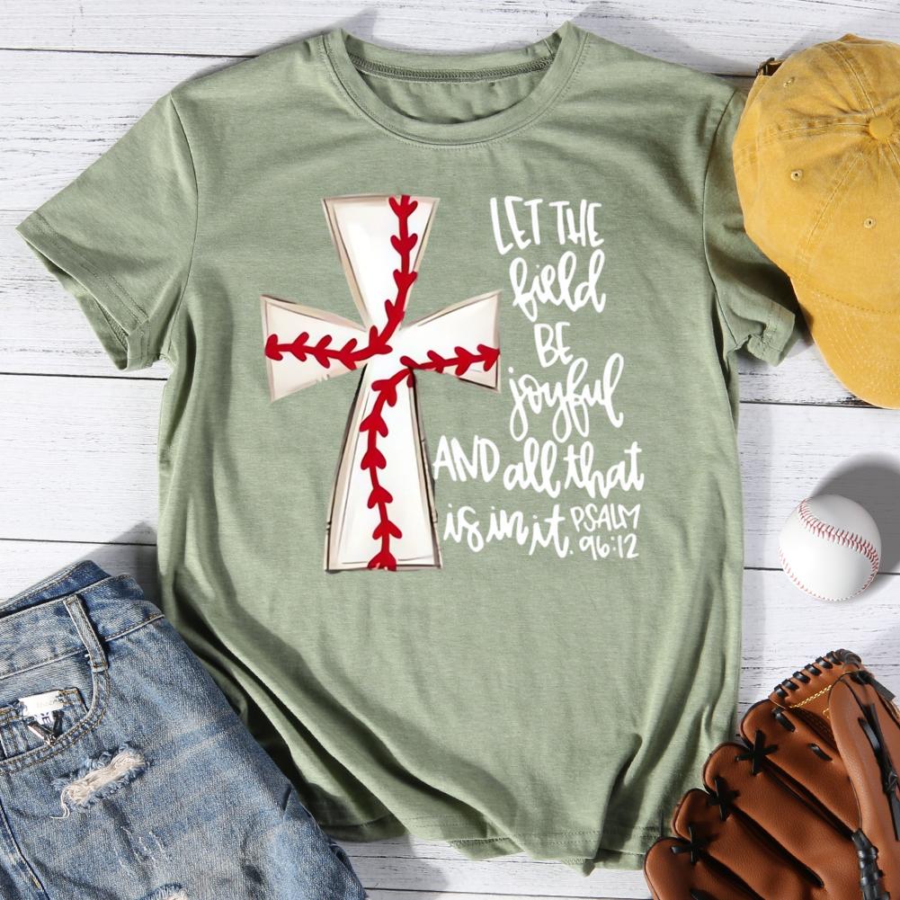 Let the field be joyful and all that is in it Round Neck T-shirt-0025452-Guru-buzz