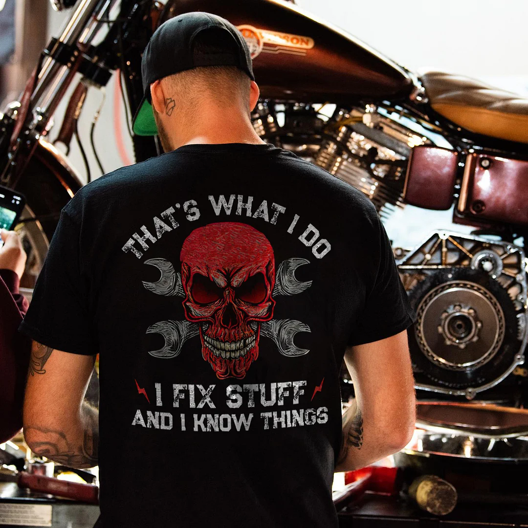 That's What I Do I Fix Stuff And I Know Things Printed Men's T-shirt - Devcarry