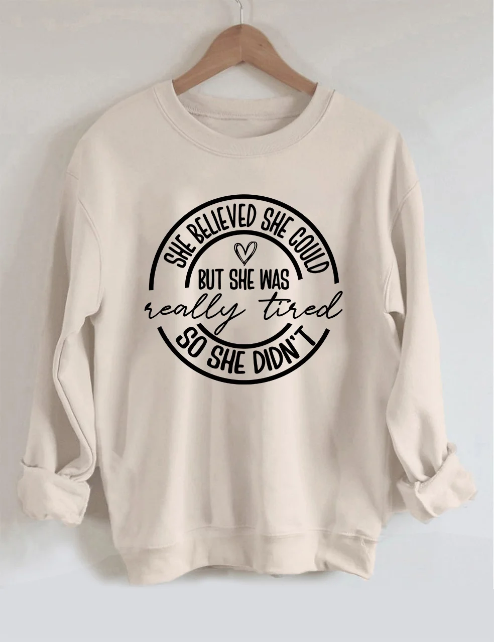 She Believed She Could But She Was Really Tired Sweatshirt