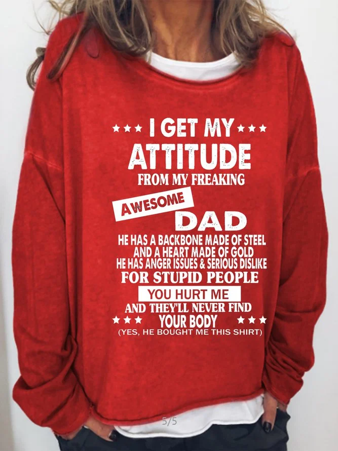 Long Sleeve Crew Neck I Get My Attitude From Awesome Dad Sweatshirt