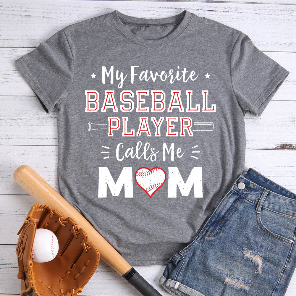 My Favorite Baseball Player Calls Me Mom T-Shirt-01086-Guru-buzz