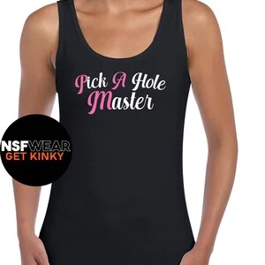 pornhint Pornhint Pick A Hole Master T-Shirt Tank Cami or Apron Dominant, Submissive, BDSM, Kinky, Sexy, Slutty Wear, Plus Size
