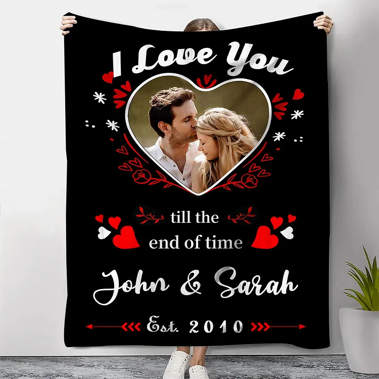 Personalized Couple Blanket Customized 2 Names & Date & Photo Blanket Gift for Him/Her - I Love You Till The End Of Time