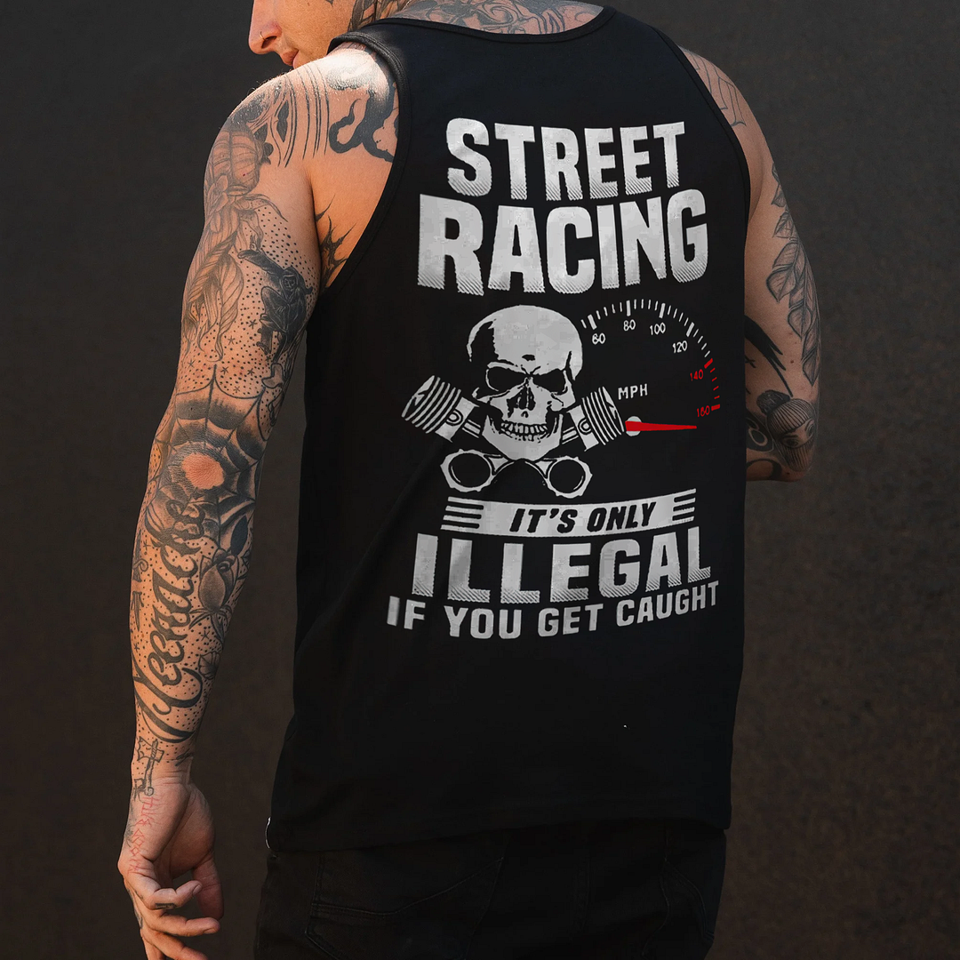 Street Racing It's Only Illegal If You Get Caught Men's Tank - Devcarry