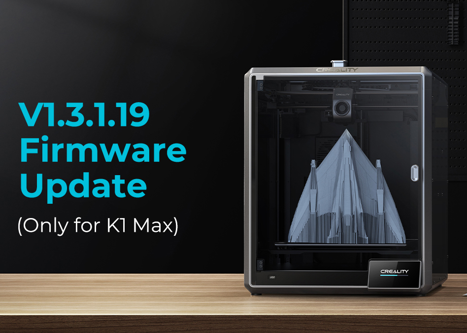 Creality K1 1.3.2.20 Firmware Update: Features, Enhancements, and User  Guide<br/> — Modern Makes