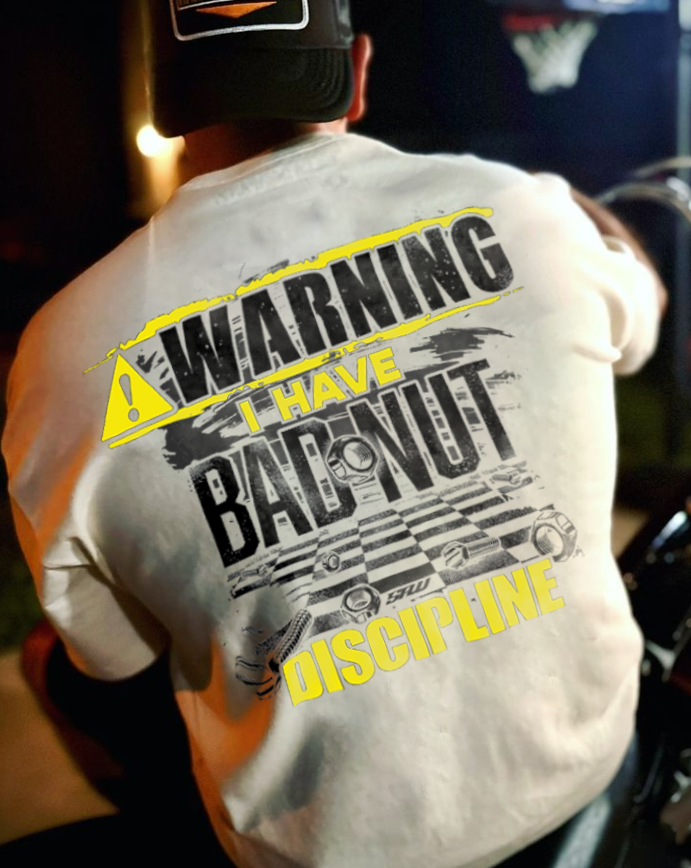 Warning I Have Bad Nut Discipline T-shirt - Devcarry
