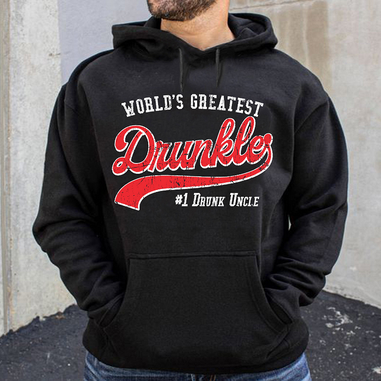 Worlds Greatest Drunkle Funny Drunk Uncle Family Sarcastic Hoodie