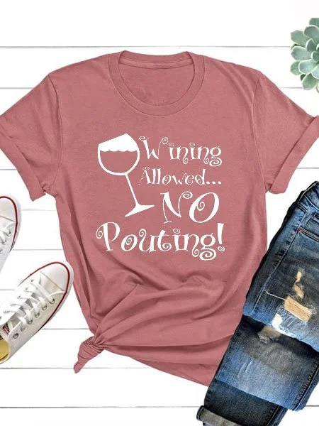 Bestdealfriday Wining Allowed No Pouting Shirt