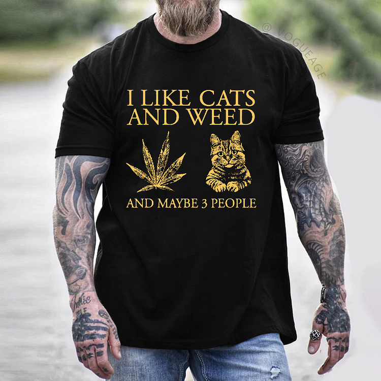I Like Cats And Weed And Maybe 3 People Funny Print T-shirt