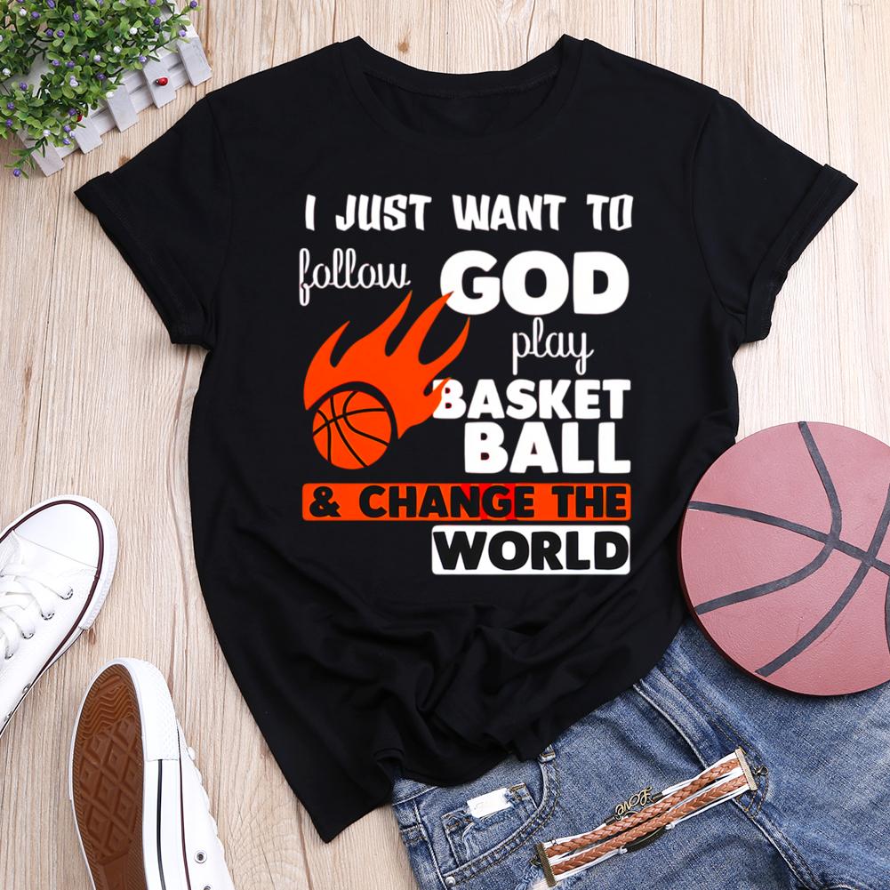 I Just Want to Follow God Play Basketball Round Neck T-shirt-0021246-Guru-buzz