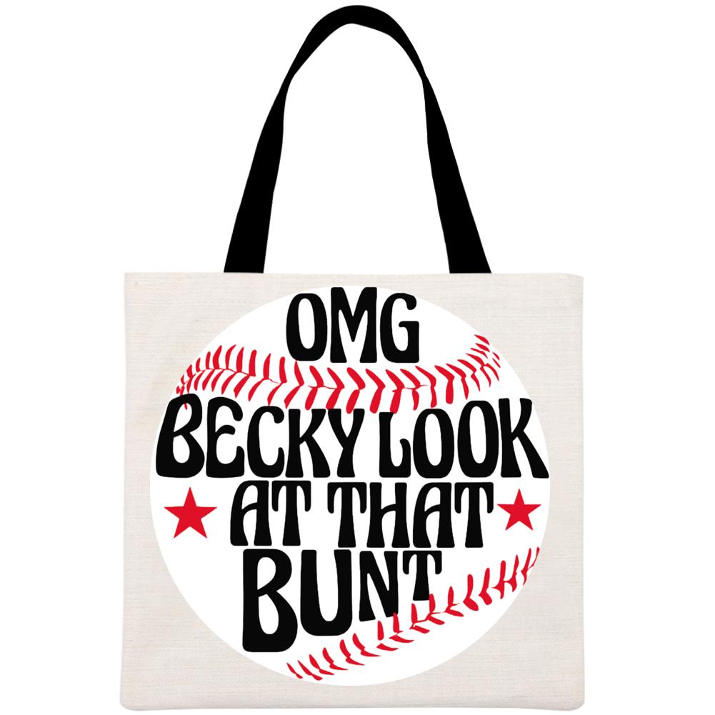 OMG Becky Look At That Bunt Baseball Printed Linen Bag-Guru-buzz