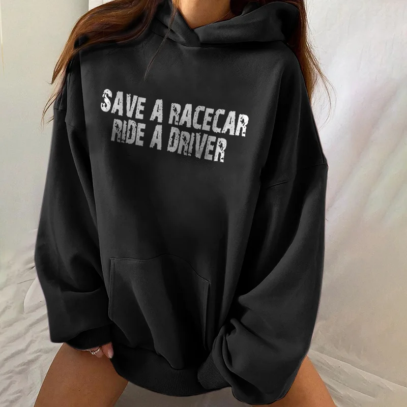 Save A Racecar Ride A Driver Hoodie - Devcarry