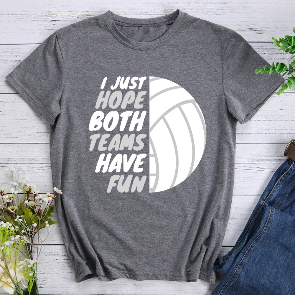 I Just Hope Both Teams Have Fun Funny Gameday Volleyball  T-shirt Tee -03770-Guru-buzz