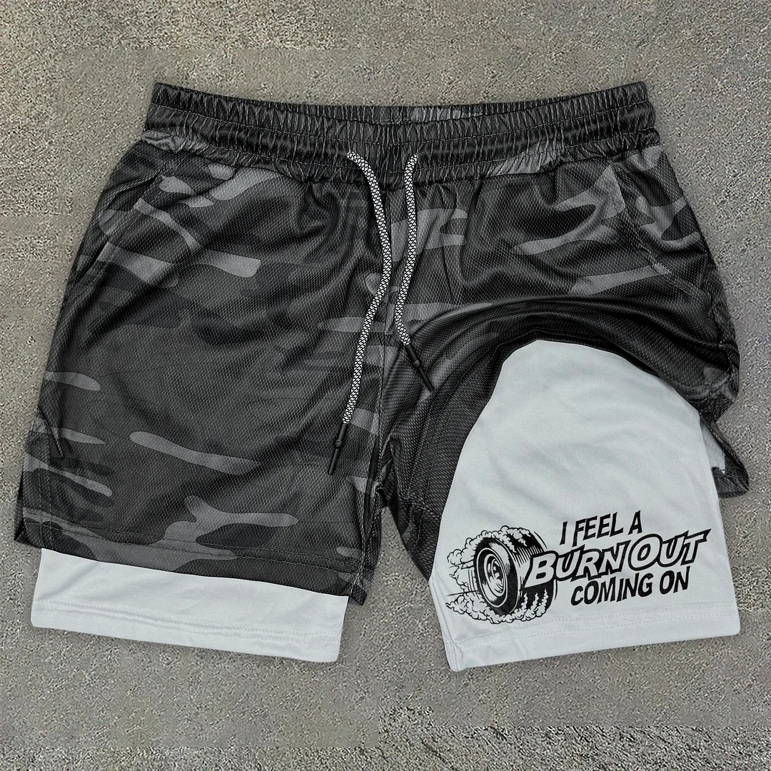 I Feel A Burnout Coming On 2-in-1 Double Layer Shorts - Devcarry