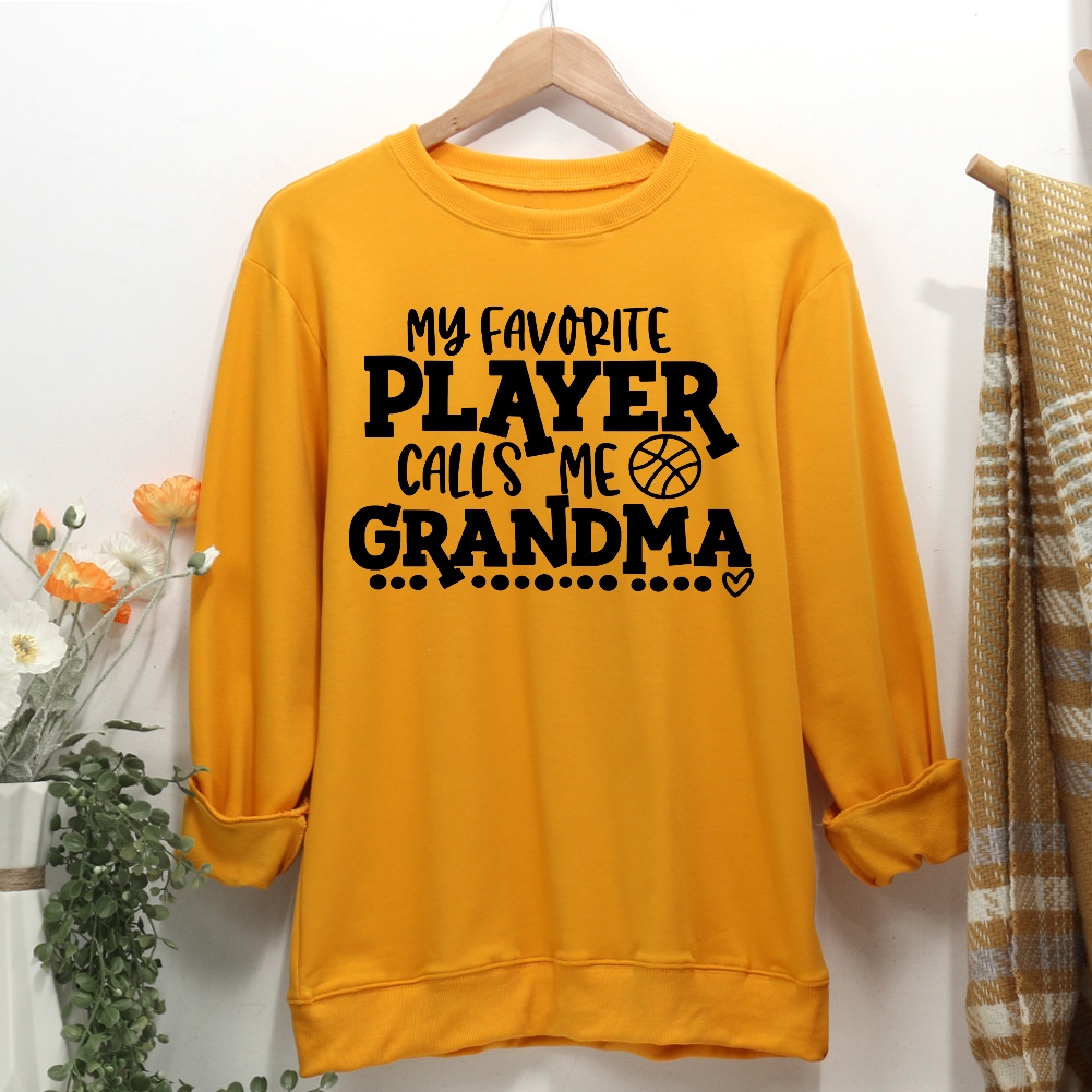 My favorite player calls me grandma Women Casual Sweatshirt-Guru-buzz