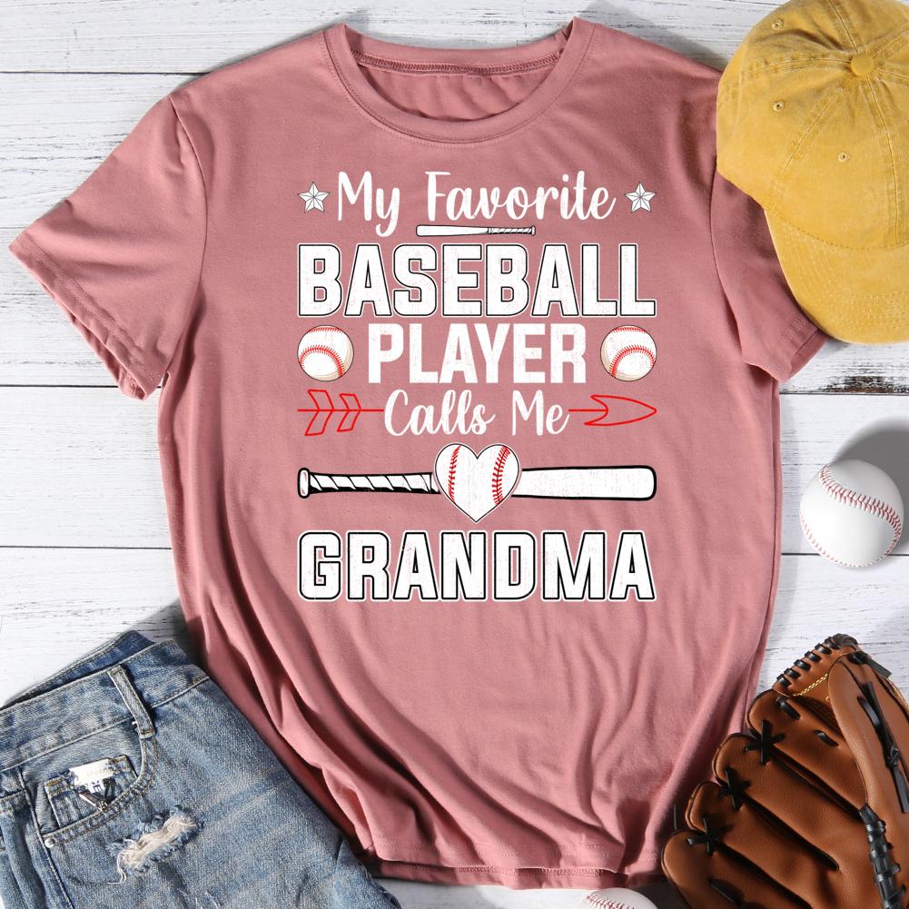 My Favorite Baseball Player Calls Me Grandma Round Neck T-shirt-0025458-Guru-buzz