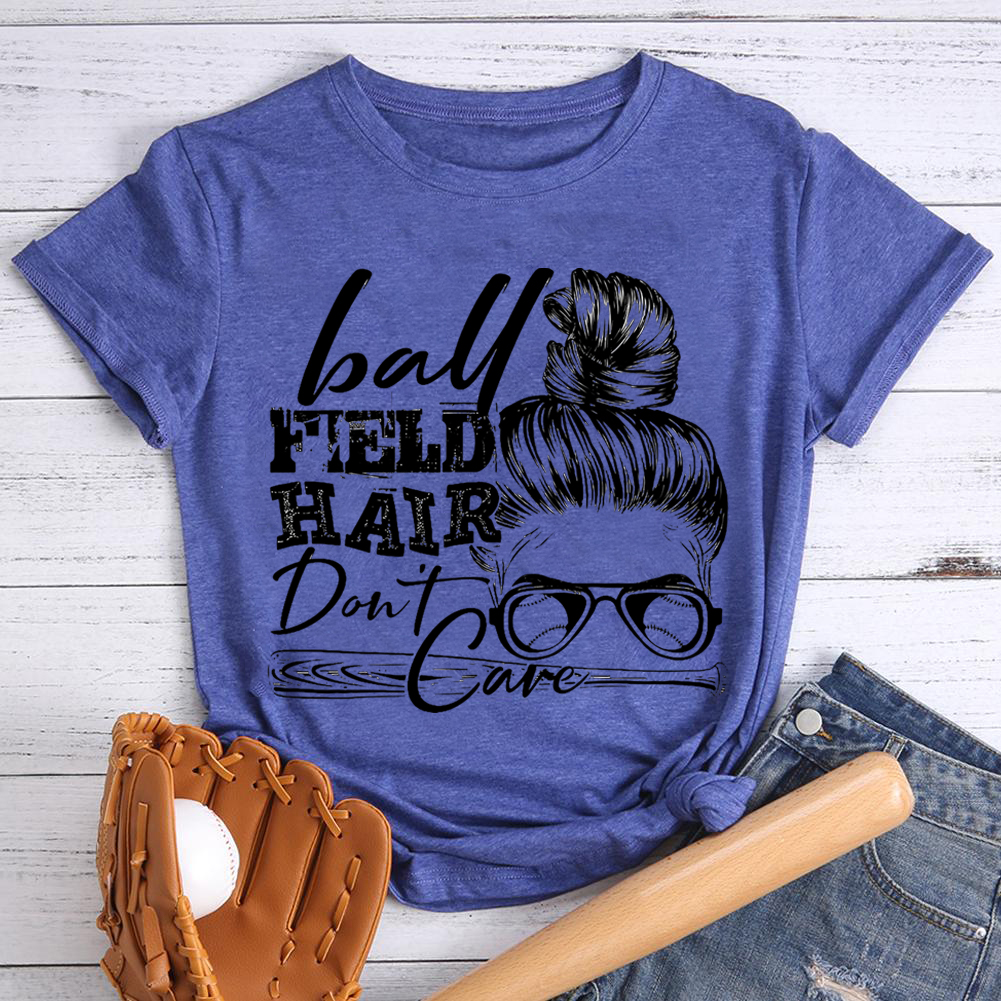 ball Field hair don't care T-shirt-0710-Guru-buzz