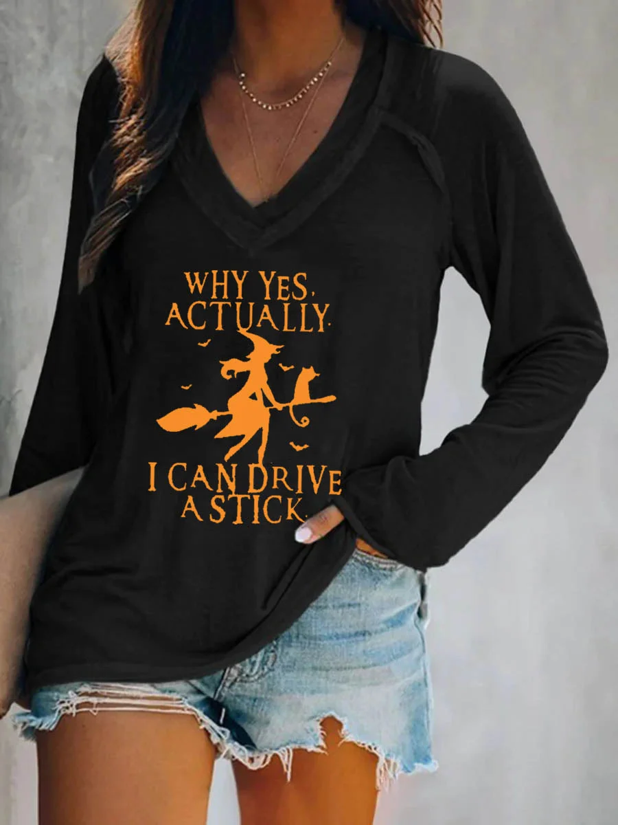 Why Yes, Actually. I Can Drive The Stick Halloween V-neck Long Sleeve T-shirt