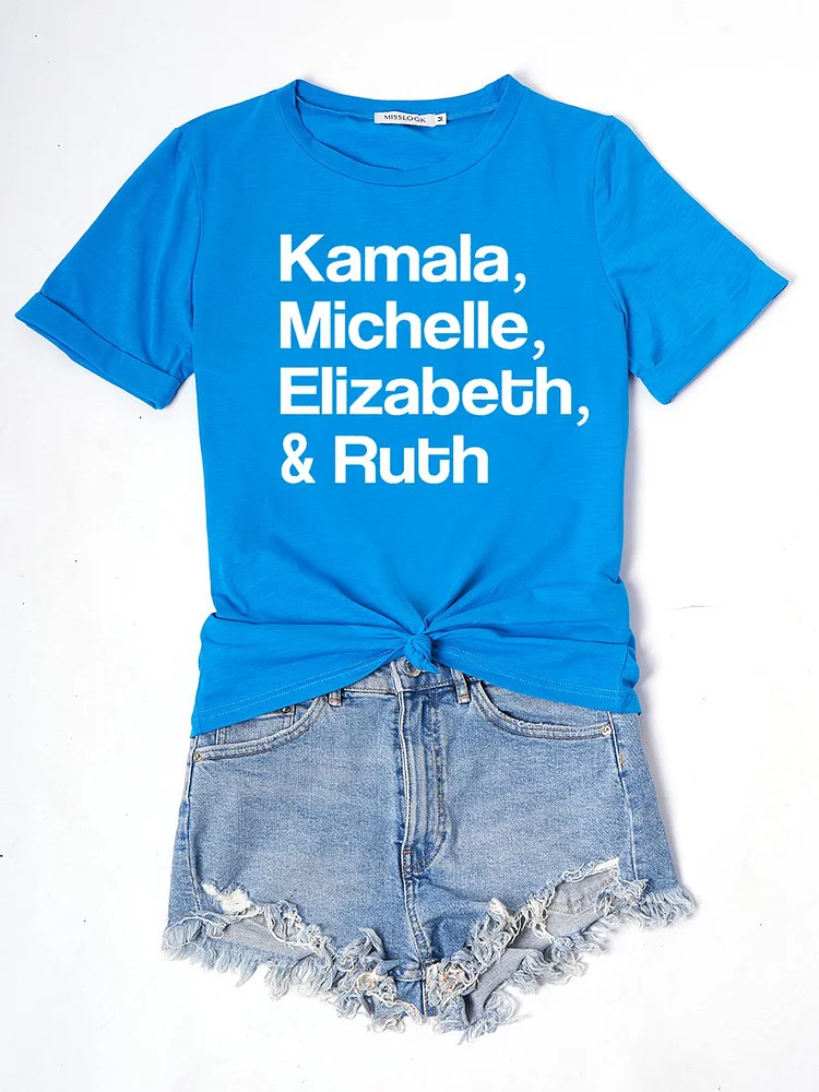 Bestdealfriday Kamala Michelle Elizabeth Ruth Tee