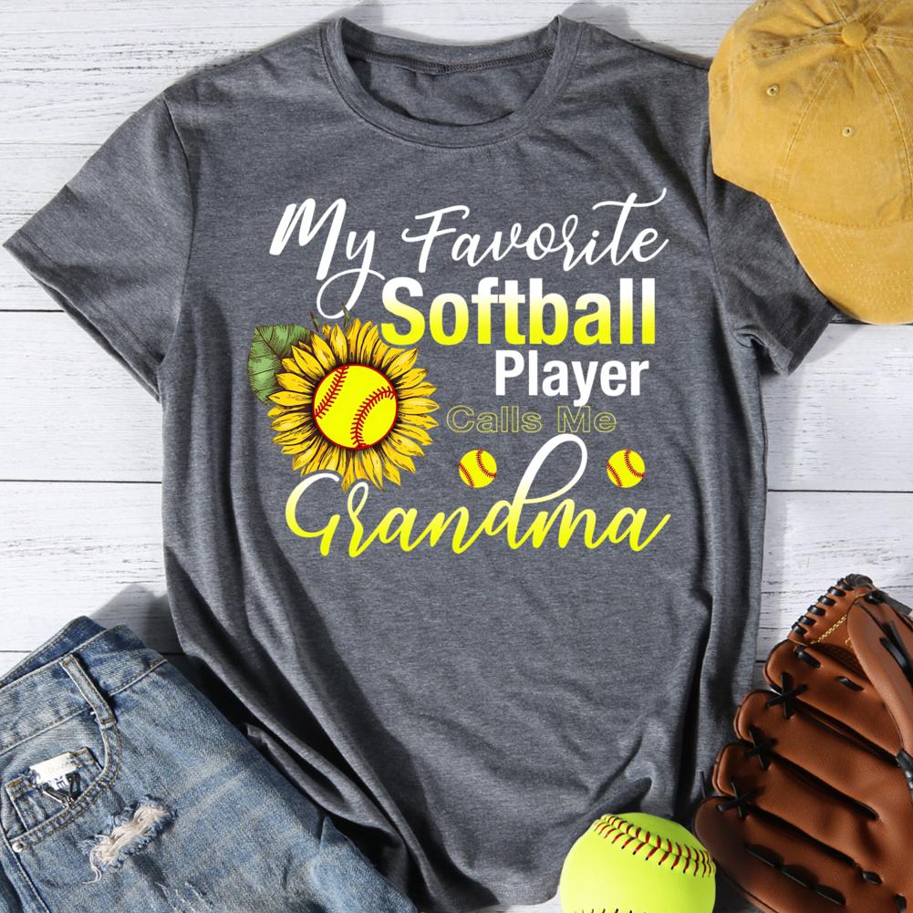 My Favorite softball Player Calls Me Grandma Round Neck T-shirt-0025056-Guru-buzz
