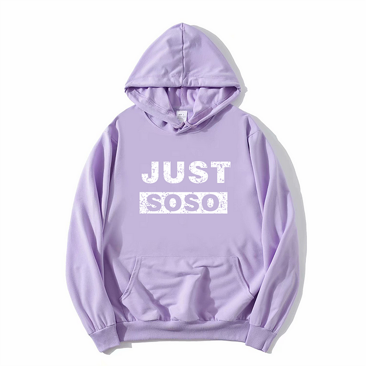 Unisex Just So So Hoodie New Arrival Winter Hoodie Purple