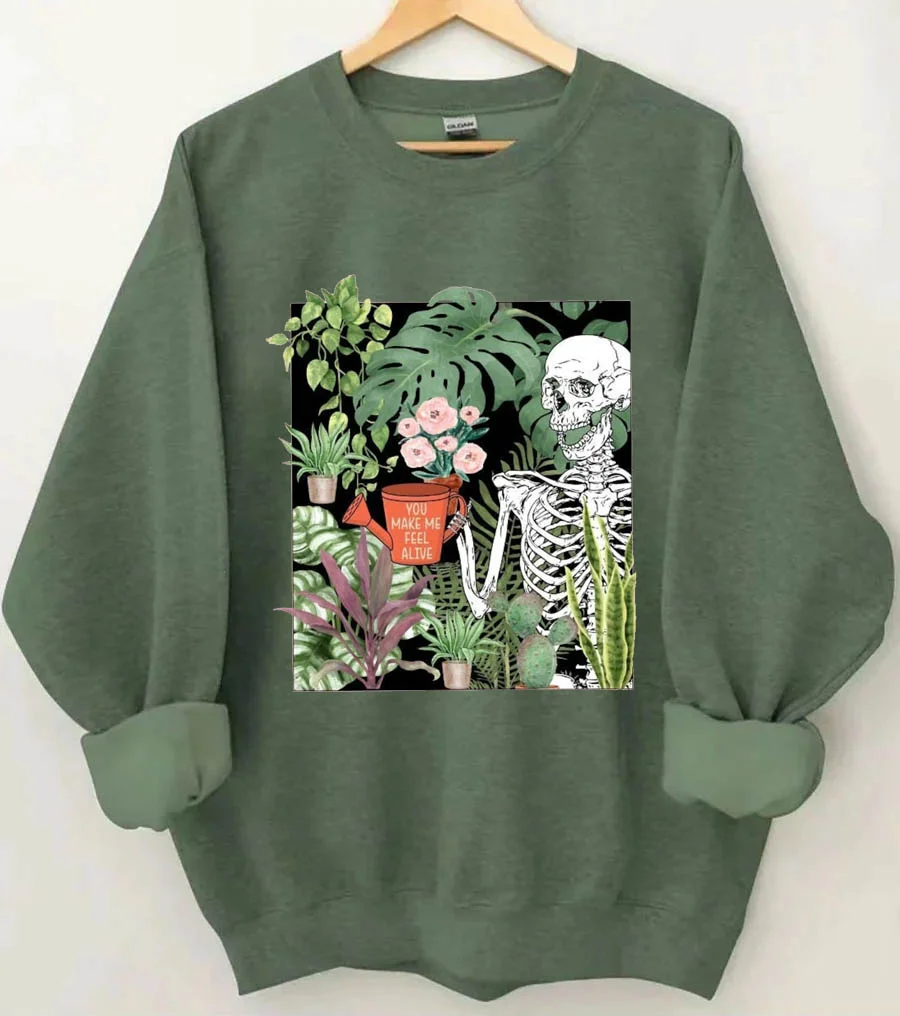 You Make Me Feel Alive Plant Sweatshirt