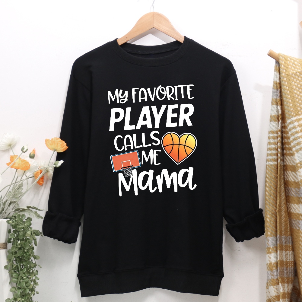 My Favorite Player Calls Me Mama Women Casual Sweatshirt-Guru-buzz