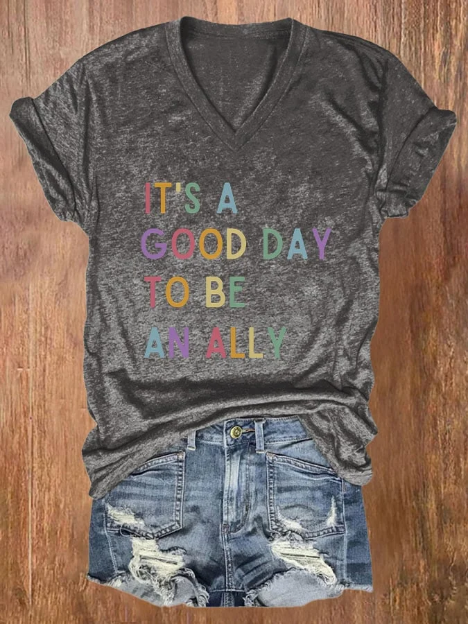 Women's It's A Good Day To Be An Ally Print Casual T-shirt socialshop