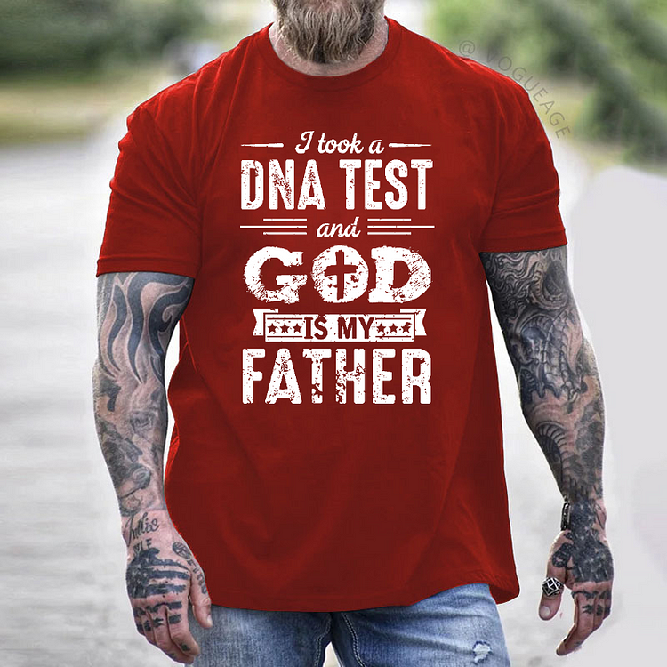 I Took A DNA Test And God Is My Father T-shirt