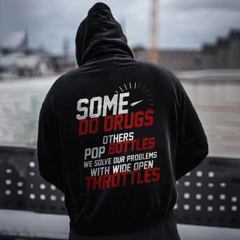 Some Do Drugs Others Pop Bottles Hoodie - Devcarry