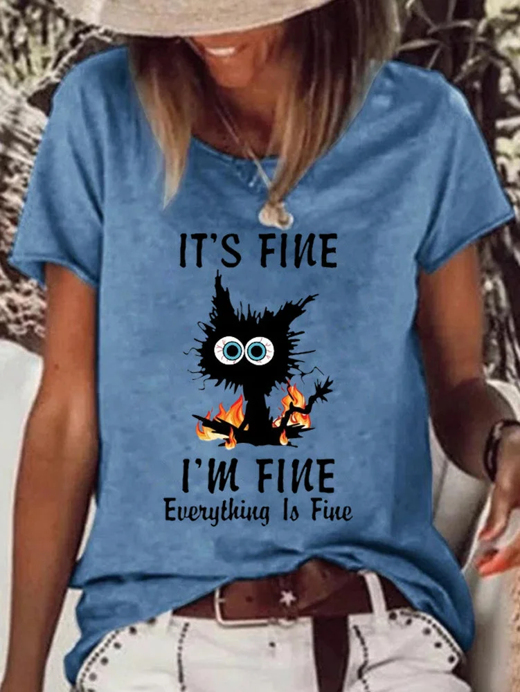 Short Sleeve Loose It's fine.I'm fine.Everything is fine. Letter Printed T-shirt