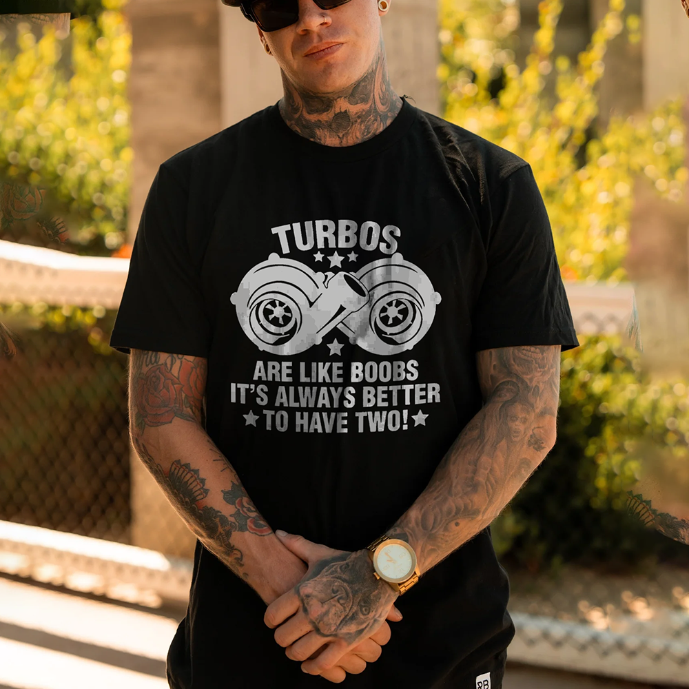 Turbos Are Like Boobs It's Always Better To Have Two T-shirts - Devcarry