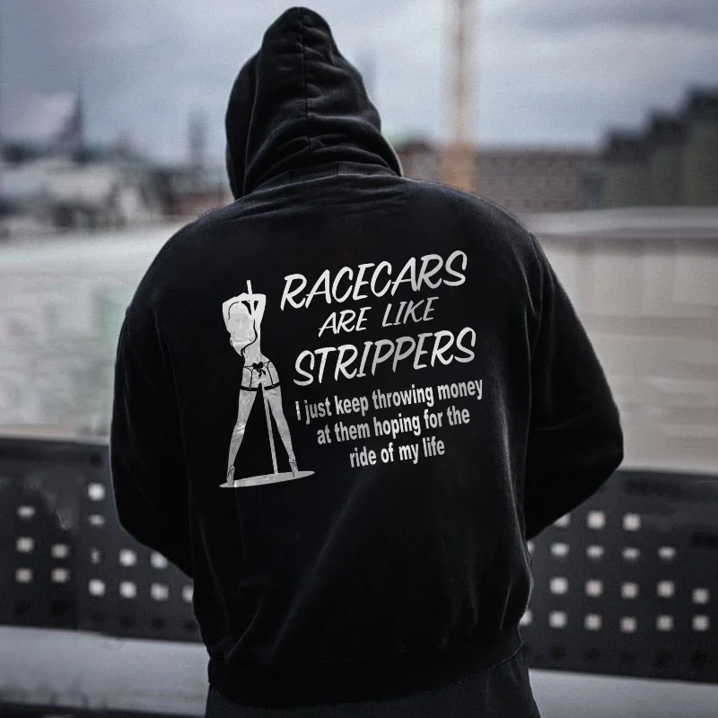 Race Cars Are Like Strippers Hoodie - Devcarry