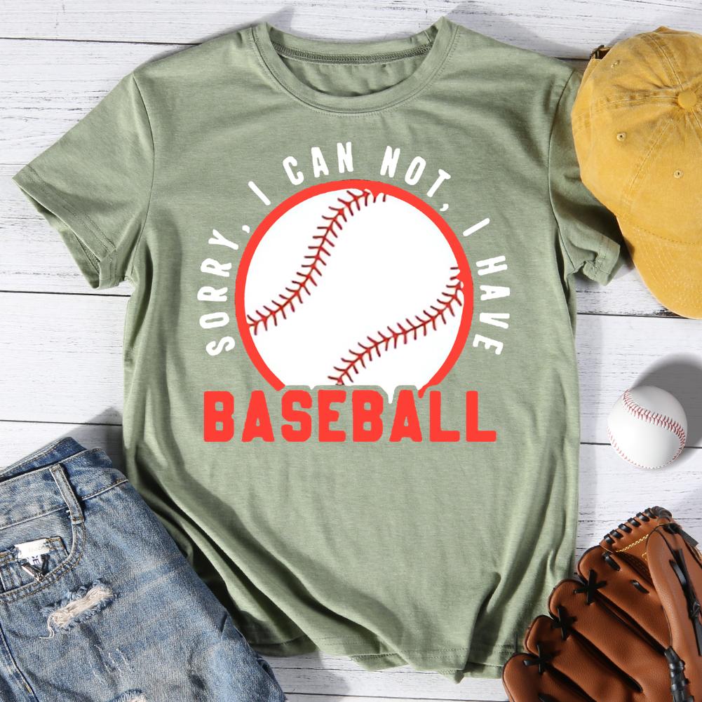 Sorry, i cant i have baseball Round Neck T-shirt-0025492-Guru-buzz