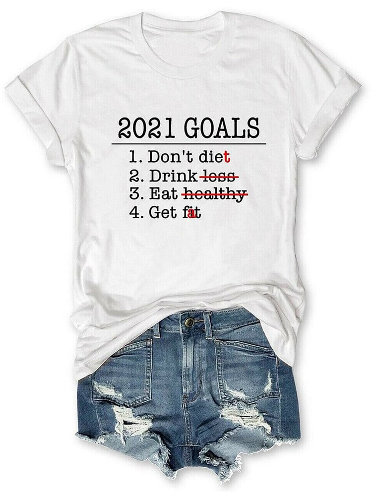 Bestdealfriday 2021 Goals Don't Diet Drink Eat Get Fat Graphics Women Short Sleeve Tee