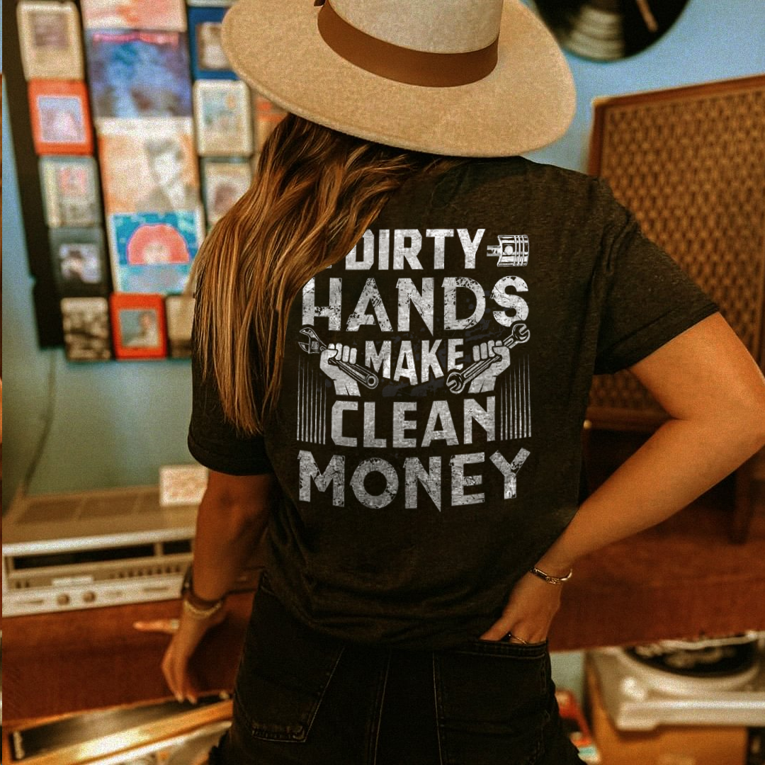 Dirty Hands Make Clean Money T-shirt - Devcarry