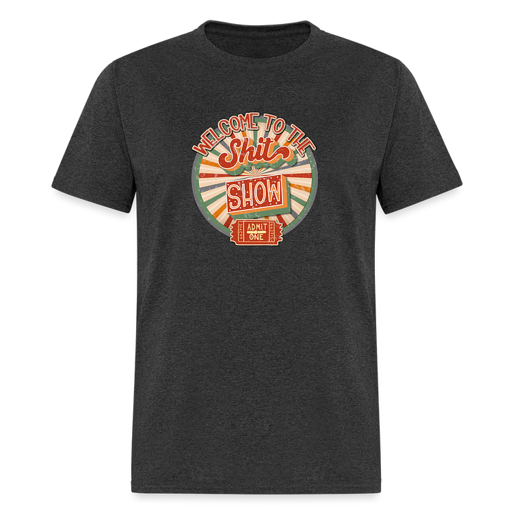 Retro Design -  Welcome to the Shit Show Classic T-Shirt
