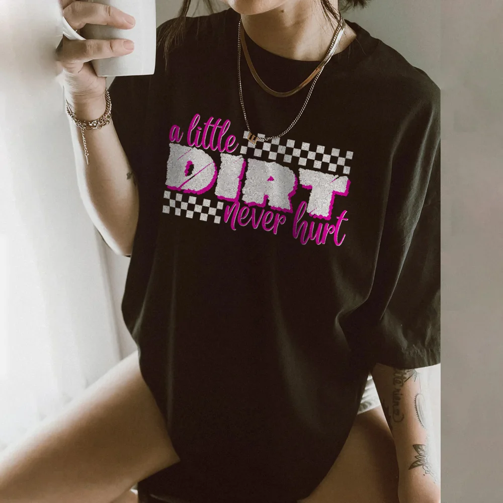 A Little Dirt Never Hurt T-shirts - Devcarry