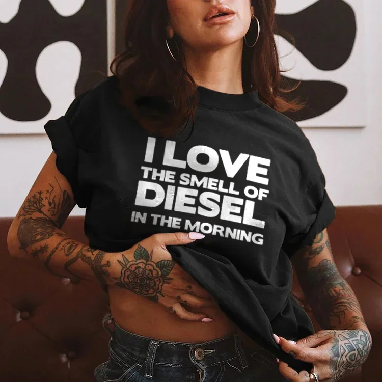 I Love the Smell of Diesel in the Morning T-shirt - Devcarry