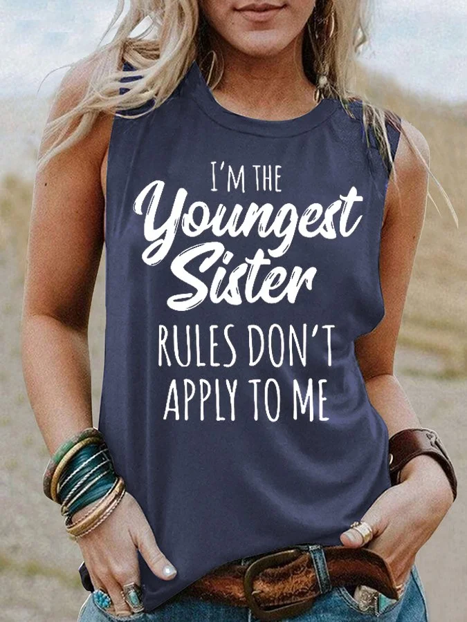 Women's I'm The Youngest Sister , Rules Don't Apply To Me T-Shirt socialshop