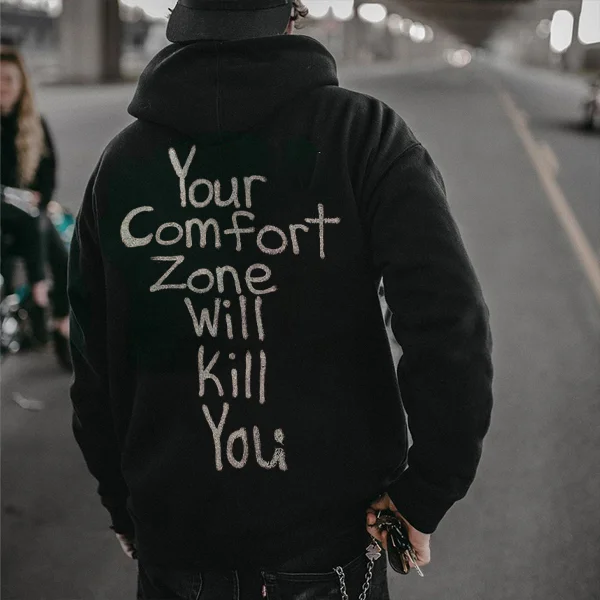 Your Comfort Zone Will You Hoodie - Devcarry
